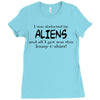 funny t shirt i was abducted by aliens &amp; all i got was this lousy t sh Ladies Fitted T-Shirt