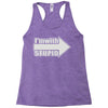 i'm with stupid Racerback Tank