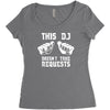 this dj doesn't take requests Women's Triblend Scoop T-shirt