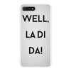 well, la di da iPhone 7 Plus Case