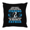 Fishing Father Throw Pillow