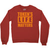 token's life matters Crewneck Sweatshirt