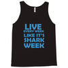 shark week live every week Tank Top