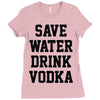 save water drink vodka Ladies Fitted T-Shirt
