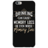 drinking can cause memory loss iPhone 6/6s Case