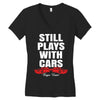 Still Plays With Cars Carpe Viam Women's V-Neck T-Shirt