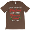 i just want to bake stuff and watch christmas movies all day T-Shirt
