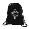 The Mountains Are Calling, I Must Go Drawstring Bags