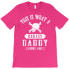This Is What A Badass Daddy Looks Like T-Shirt