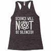 science will not be silenced Racerback Tank