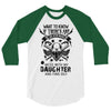 Life After Death Mess With My Daughter 3/4 Sleeve Shirt