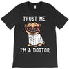 trust me i'm a dogtor T-Shirt