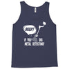 beep if you dig metal detecting Tank Top