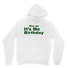 kiss me it's me birthday Unisex Hoodie