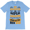 My Daughter Super Awesome Dad T-Shirt