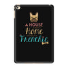 house is not a home without a frenchie iPad Mini 4