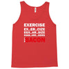 Exercise Or Bacon Tank Top