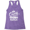 Queens Are Born In March Racerback Tank
