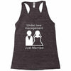under new management   just married Racerback Tank