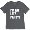 i'm fat lets's party V-Neck Tee