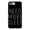 need more sleep iPhone 8 Plus