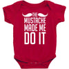 mustache made me do it funny Baby Bodysuit