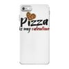 pizza is my valentine 56 iPhone 7 Case