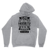 My Daddy Is Totally My Most Favorite Guy of All Time in the History of Unisex Hoodie