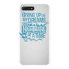 giving up on my dreams iPhone 7 Plus Case