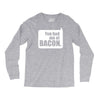 you had me at bacon Long Sleeve Shirts