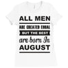 all men are created equal august Ladies Fitted T-Shirt