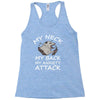 MY NECK MY BACK MY ANXIETY ATTACK Racerback Tank