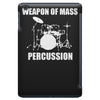 weapon of mass percussion iPad Mini