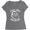 don't stop believing Women's Triblend Scoop T-shirt