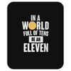 be an eleven Mousepad