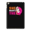 She Wants The D - Dunkin Donuts iPad Mini 4