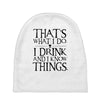 that what i do i drink and i know things Baby Beanies