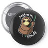 slow sloth Pin-back button
