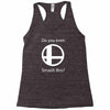 do you even smash bro Racerback Tank