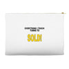 everything i touch turns to sold Accessory Pouches