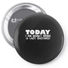 today i am mainly being a lazy bastard Pin-back button