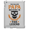I'm Called Papa Because I'm the Man the Myth the Legend iPad 3 and 4 Case