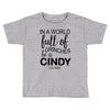 in a world full of grinches be a cindy lou who Toddler T-shirt