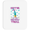 birthday troll sister Mousepad