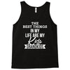 the best thing in my life are my kids and my grandkids Tank Top