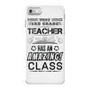 This 3 RD Grade Teacher Has An Amazing! Class iPhone 7 Case