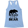 Beware Of The Bear Racerback Tank