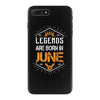 Legends are born in June iPhone 7 Plus Case