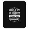And 8th Day God Look Down So God Made A Taurus Girl Mousepad