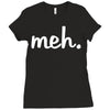 meh Ladies Fitted T-Shirt